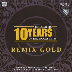 Image for 'Remix Gold - 10 Years Of The Biggest Hits'