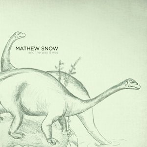 Mathew Snow & the Way It Was