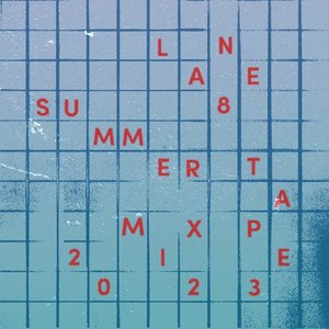 Lane 8 Summer 2023 Mixtape (DJ Mix)