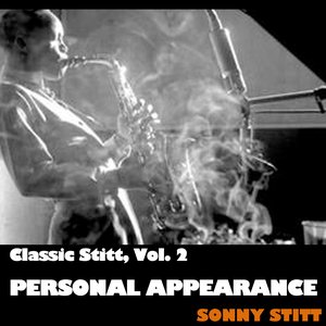 Classic Stitt, Vol. 2: Personal Appearance