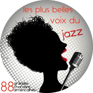 Les plus belles voix du jazz (88 grandes chansons américaines)