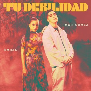 Tu Debilidad (feat. Emilia)