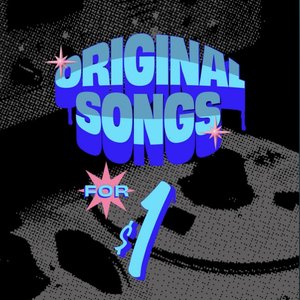 Original Songs for 1 Dollar