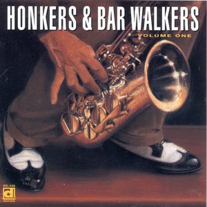 Honkers & Bar Walkers Vol. 1