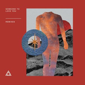 Someone To Love You (Remixes)