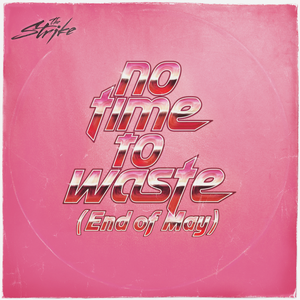 Artwork for No Time To Waste (End Of May)