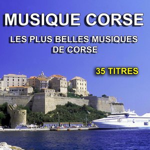 Musique Corse (Les plus belles musiques de Corse)