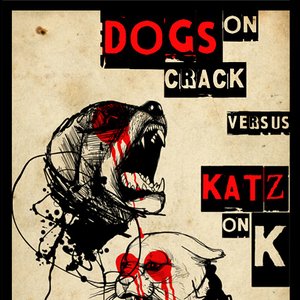 Аватар для Dogs On Crack Vs. Katz On K