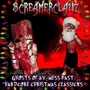 Ghosts of Ax-Mess Past: Hardcore Christmas Classicks