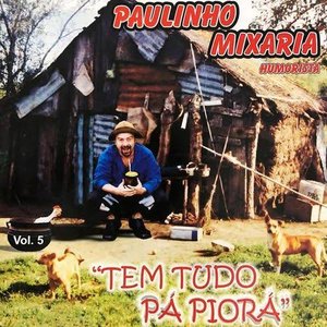 Vol. 5, "Tem Tudo Pá Piorá"