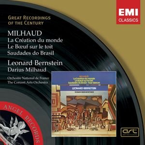 Milhaud; La Création du Monde/ Le Boeuf sur le toit/ Saudades do Brasil