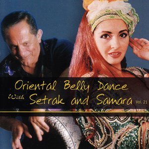 Oriental Belly Dance with Setrak and Samara Vol. 21