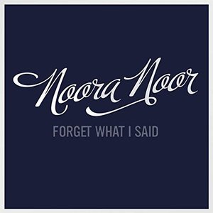 Forget What I Said (Single)