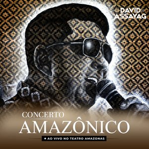 Concerto Amazônico – ao Vivo no Teatro Amazonas