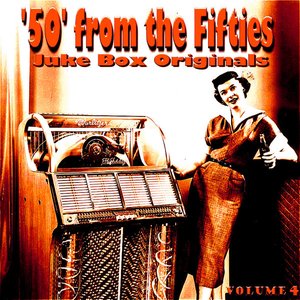 50 From The Fifties Juke Box Originals Volume 4