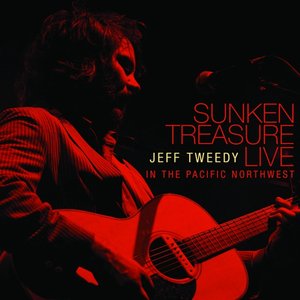 Sunken Treasure: Jeff Tweedy Live in the Pacific Northwest