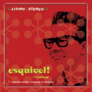 Esquivel Remixed