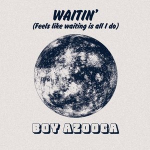 Waitin' (Edit)