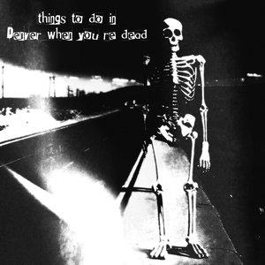 Things To Do In Denver When You're Dead - Single