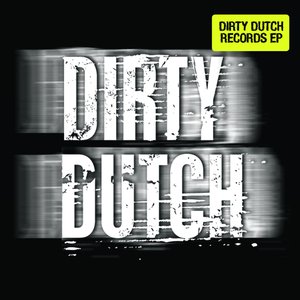 Dirty Dutch Records EP