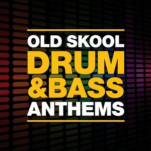 Old Skool Drum & Bass Anthems