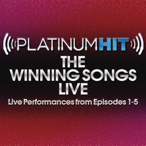 Platinum Hit: The Winning Songs Live (Live Performances from Episodes 1-5)