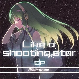 Like a shooting star.EP