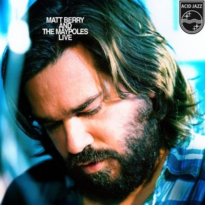 Matt Berry and The Maypoles Live