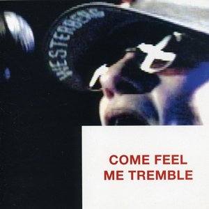 Изображение для 'Come Feel Me Tremble'