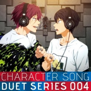 TVアニメ『Free!』キャラクターソング デュエットシリーズ Vol.4 - Single