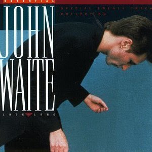 Essential John Waite 1976 - 1986