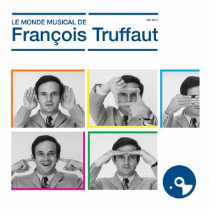 Le Monde Musical De Francois Truffaut [disque 1] 1959 - 1966