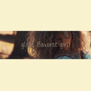 Glide (Favorite Girl)