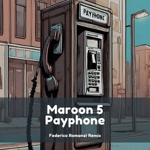 Payphone (Federico Romanzi Remix)