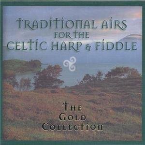 Traditional Airs for the Celtic Harp & Fiddle: The Gold Collection