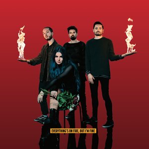 Everything's on Fire but I'm Fine (Deluxe Edition)