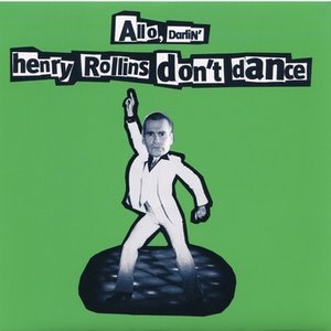 Henry Rollins Don't Dance