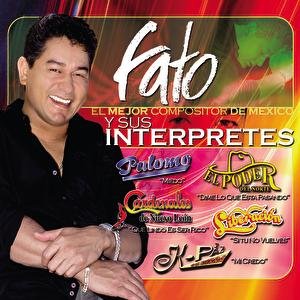 Fato El Mejor Compositor De México Y Sus Interpretes