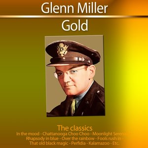 Gold - The Classics: Glenn Miller