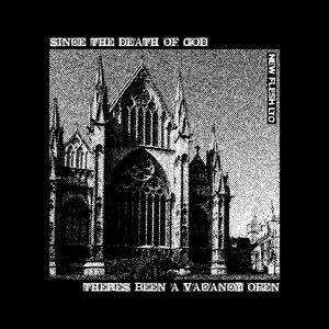 since the death of god there's been a vacancy open