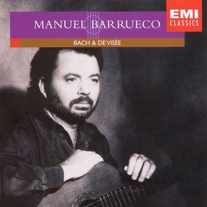 Manuel Barrueco Plays Bach & De Visée