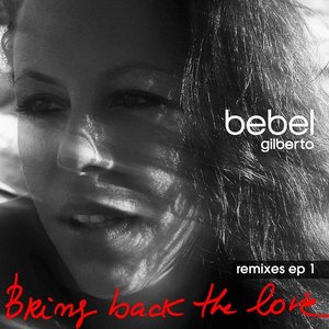 Bring Back The Love: Remixes