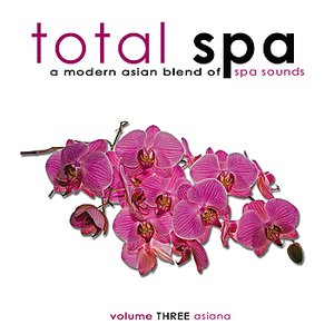 Total Spa Asiana: A Modern Asian Blend of Spa Sounds