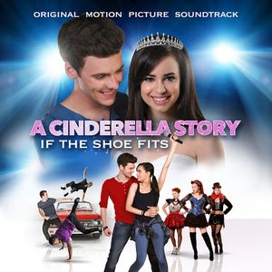 A Cinderella Story: If the Shoe Fits (Original Motion Picture Soundtrack)