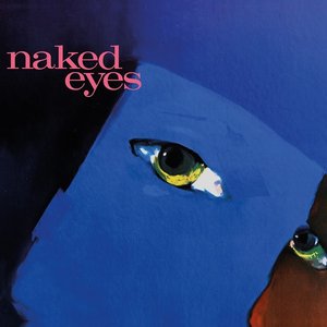 Image for 'Naked Eyes (2018 Remaster)'