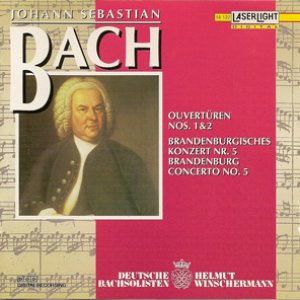 Bach: Overtures Nos. 1 & 2 | Brandenburg Concerto No. 5 (Deutsche Bachsolisten: Helmut Winschermann)