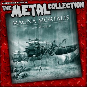 The Metal Collection: Magna Mortalis - Onward