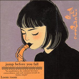 jump before you fall