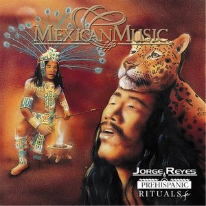 Rituales Prehispanicos (Prehispanic Rituals)[Mexican Music]