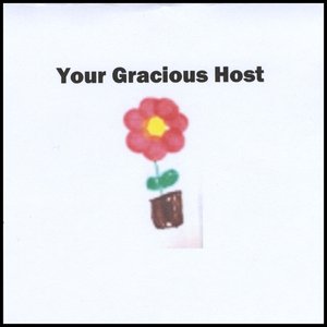 Your Gracious Host